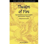 Theatre of Fire : Special Effects in Early English and Scottish Theatre