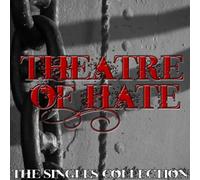Theatre of Hate - Singles Collection