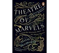 Theatre of Marvels: A thrilling and absorbing tale set in Victorian London