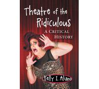 Theatre of the Ridiculous : A Critical History