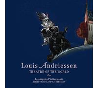 Theatre Of The World by Louis Andriessen, Los Angeles Philharmonic Orchestra / R
