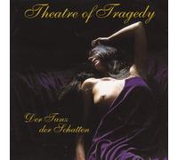 Theatre of Tragedy - Der Tanz der Schatten