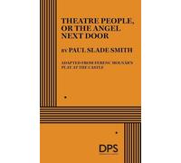 Theatre People, or the Angel Next Door