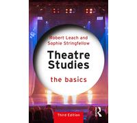 Theatre Studies : The Basics