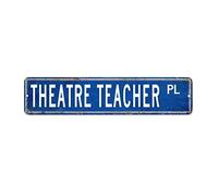 Theatre Teacher Street Custom Signs Outdoor Aluminum Metal Sign Theatre Teacher Decor Theatre Teacher Gift Wall Art Farmhouse Decorative Sign Rustic For Bedroom Living Room Front Porch
