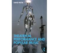 Theatrical Performance and Popular Music