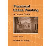 Theatrical Scene Painting: A Lesson Guide 2nd (second) Edition by Pinnell B.A. M.A., Associate Professor William H. published by Southern Illinois University Press (2008)