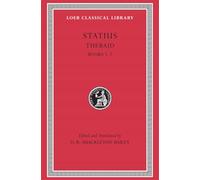 Thebaid, Volume I: Books 1-7 (Loeb Classical Library 207)