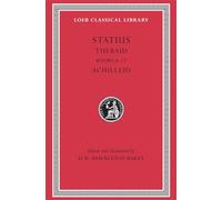 Thebaid, Volume II: Books 8-12. Achilleid (Loeb Classical Library 498)