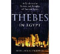 [Thebes in Egypt: A Guide to the Tombs and Temples of Ancient Luxor] (By: Nigel Strudwick) [published: May, 1999]