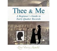 Thee and Me: A Beginner's Guide to Early Quaker Records