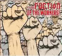 Thee Faction - Up The Workers!