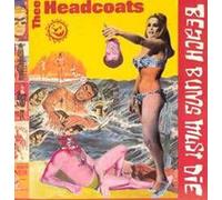 Thee Headcoats - Beach Bums Must Die