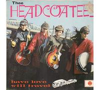 Thee Headcoats - Have Love Will Travel [VINYL]