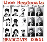 Thee Headcoats - Headcoats Down!