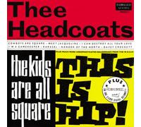 Thee Headcoats - Kids Are All Square-This Is Hi