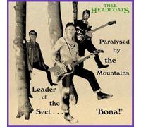 Thee Headcoats - Leader Of The Sect 'Bona!' / Paralysed By The Moun [7" VINYL]