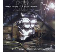Thee Maddkatt Courtsh - I Know Electrikboy
