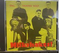 Thee Milkshakes - Still Talkin' Bout