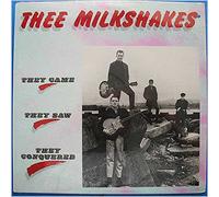 Thee Milkshakes - They Came They Saw They Conquered [LP]