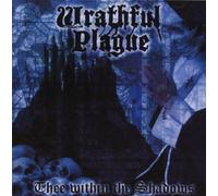 Thee Within the Shadows by Wrathful Plague