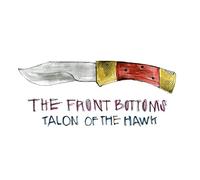 Thefrontbottoms - Talon Of The Hawk (10 Year Anniversary Edition) [VINYL]