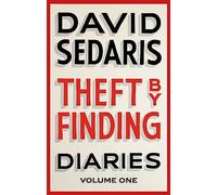 Theft by Finding : Diaries: Volume One