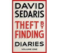 Theft by Finding: Diaries: Volume One (Diaries, 1)