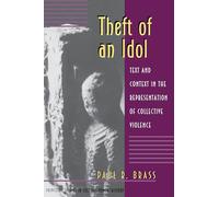 Theft of an Idol: Text and Context in the Representation of Collective Violence: 8 (Princeton Studies in Culture/Power/History)