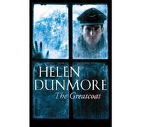 TheGreatcoat by Dunmore, Helen ( Author ) ON Feb-02-2012, Hardback