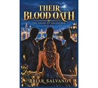 Their Blood Oath: A Dark Mafia Why Choose Romance: 1 (The House of Salvatoro)