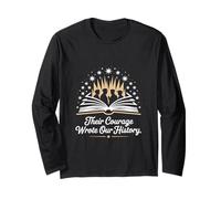 Their Courage Wrote Our History Veterans Day Long Sleeve T-Shirt