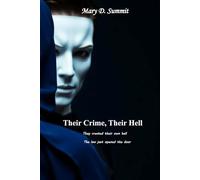 Their Crime, Their Hell: They created their own hell, the law just opened the door