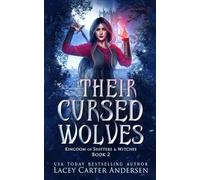 Their Cursed Wolves: 2 (Kingdom of Shifters and Witches)