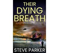 THEIR DYING BREATH an absolutely gripping serial killer thriller with a huge twist (Detectives Paterson and Clocks)