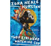 Their Eyes Were Watching God: A Novel (Modern Classics)