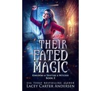 Their Fated Magic: 3 (Kingdom of Shifters and Witches)
