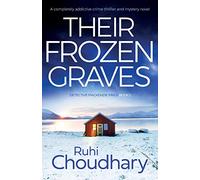 Their Frozen Graves: A completely addictive crime thriller and mystery novel (Detective Mackenzie Price)