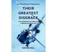 Their Greatest Disgrace: The campaign to clear the Chinook ZD576 pilots