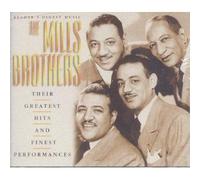 Their Greatest Hits and Finest Performances by The Mills Brothers (1997-08-02)