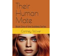 Their Human Mate: Book One of the Goddess Series: 1