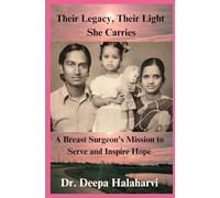 Their Legacy, Their Light She Carries: A Breast Surgeon’s Mission to Serve and Inspire Hope