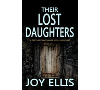 THEIR LOST DAUGHTERS a gripping crime thriller with a huge twist: 2 (Jackman and Evans detective mysteries)