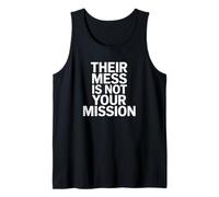 Their Mess is Not Your Mission Motivational Quote Tank Top