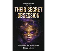Their Secret Obsession - Part Two: Obsession Series