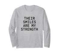 Their Smiles are My Strength. Family Love Quote. Long Sleeve T-Shirt
