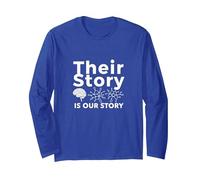 Their Story is Our Story: Neuroscience Unity Message Long Sleeve T-Shirt, Adult Unisex, Royal Blue, XL
