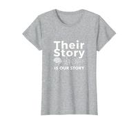 Their Story is Our Story: Neuroscience Unity Message T-Shirt, Women, Heather Grey, L