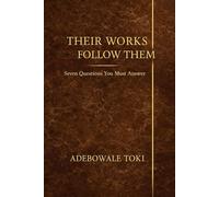Their Works Follow Them: Seven Questions We Must Answer