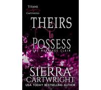 Theirs to Possess: The Marriage Claim (Titans Captivated)